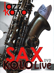 Sax kolo live. (DVD).